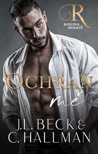 Kniha Ochraň mě - J.L. Beck,Cassandra Hallman
