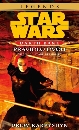 Kniha Star Wars - Darth Bane 2. Pravidlo dvou - Drew Karpyshyn