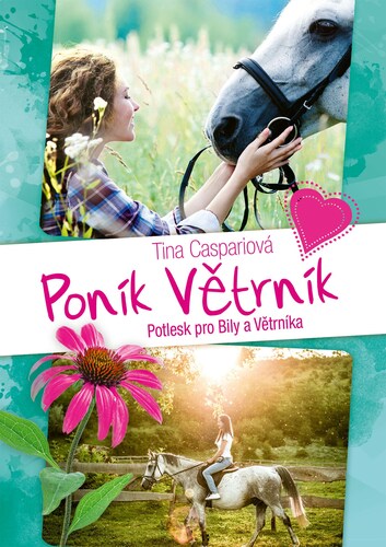 Kniha Poník Větrník 4. Potlesk pro Bily a Větrníka - Tina Caspari