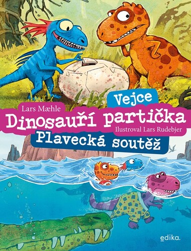 Kniha Dinosauří partička: Vejce, Plavecká soutěž - Lars Mahle