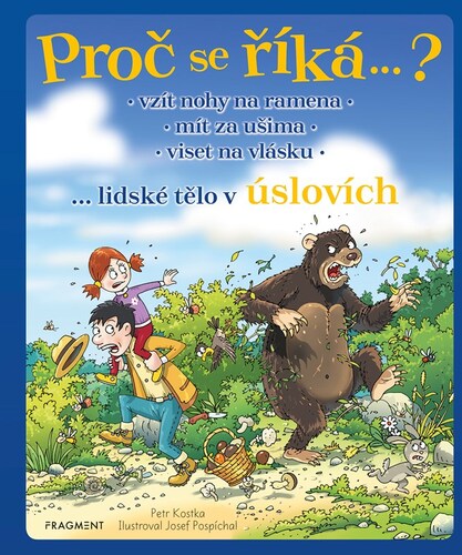 Kniha Proč se říká…? Vzít nohy na ramena – lidské tělo v úslovích - Petr
