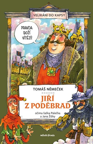 Kniha Jiří z Poděbrad očima šaška Palečka a Jana Žižky - Tomáš Němeček