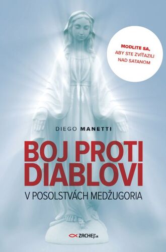 Kniha Boj proti diablovi v posolstvách Medžugoria - Diego Manetti