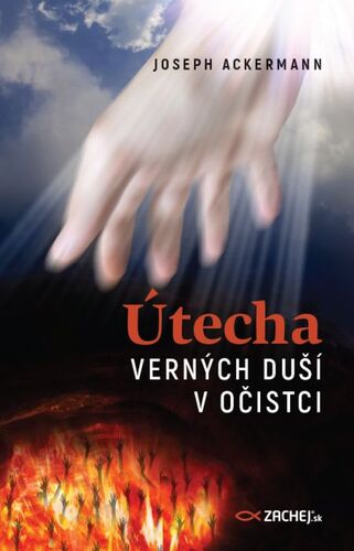 Kniha Útecha verných duší v očistci - Joseph Ackermann