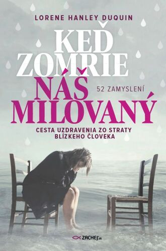 Kniha Keď zomrie náš milovaný - Lorene Hanley Duquin