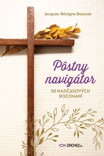 Kniha Pôstny navigátor - Jacques - Bénigne Bossuet