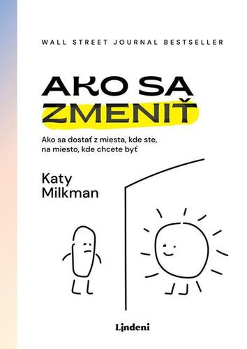 Kniha Ako sa zmeniť - Katy Milkman