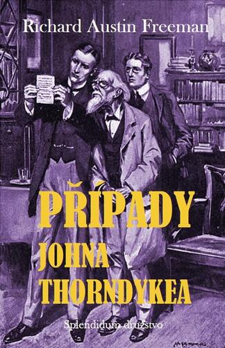 Kniha Případy Johna Thorndykea - Richard Austin Freeman