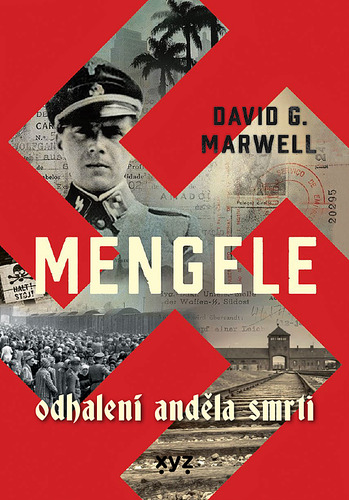 Kniha Mengele: Odhalení Anděla smrti - David G. Marwell