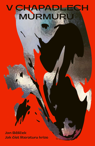 Kniha V chapadlech murmuru - Jan Bělíček