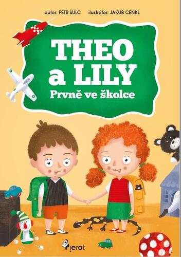 Kniha Theo a Lily prvně ve školce - Petr Šulc