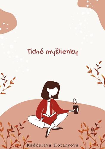 Kniha Tiché myšlienky - Radoslava Hotaryová