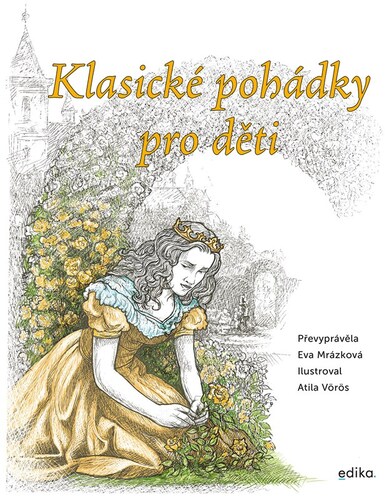 Kniha Klasické pohádky pro děti - Eva Mrázková