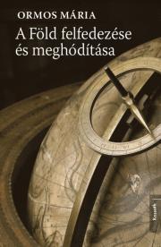 Kniha A Föld felfedezése és meghódítása - Mária Ormos