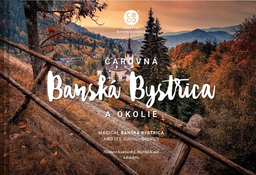 Kniha Čarovná Banská Bystrica a okolie - Martin Kmeť,Norbert Kuklovský
