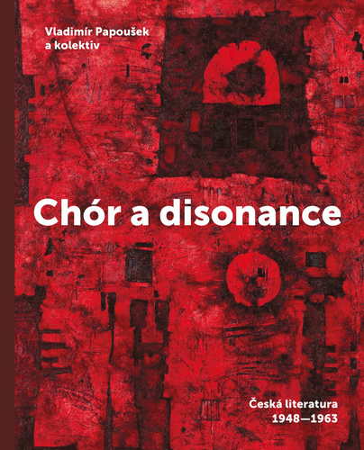 Kniha Chór a disonance - Česká literatura 1947-1963