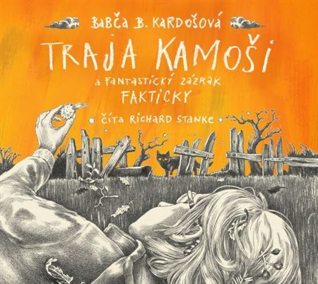 Traja kamoši a fantastický zázrak - audiokniha - Babča B. Kardošová