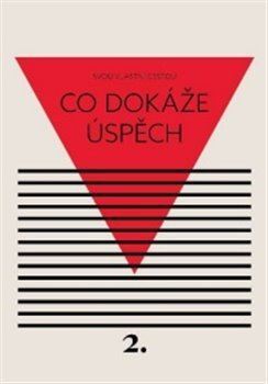 Co dokáže úspěch - Svou vlastní cestou 2 kúpite na Panta Rhei