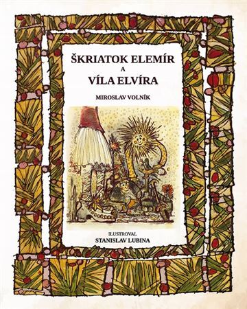 Kniha Škriatok Elemír a víla Elvíra