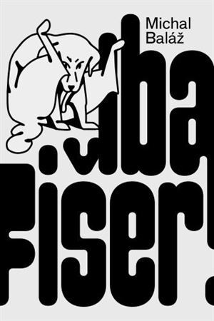 Kniha Iba Fišer!