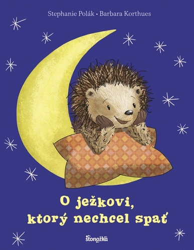 O ježkovi, ktorý nechcel spať - Stephanie Polák,Barbara Korthues,Barbora Zafari Al
