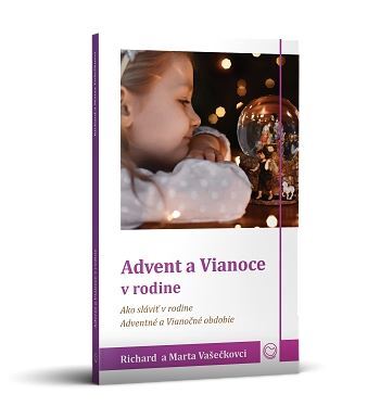 Kniha Advent a Vianoce v rodine - Richard Vašečka,Marta Vašečková
