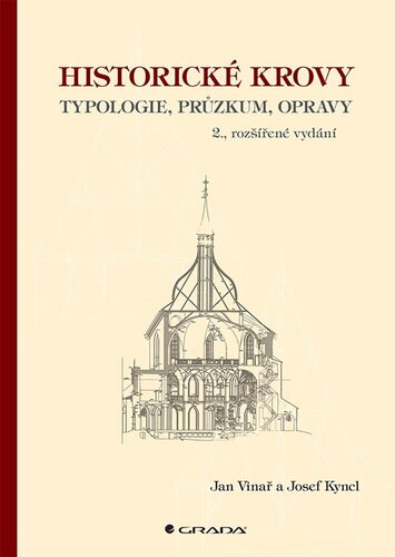 Historické krovy - Typologie, průzkum, opravy kúpite na Panta Rhei