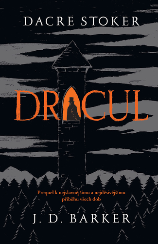 Kniha Dracul - Dacre Stoker,J.D. Barker