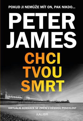 Kniha Chci tvou smrt - Peter James