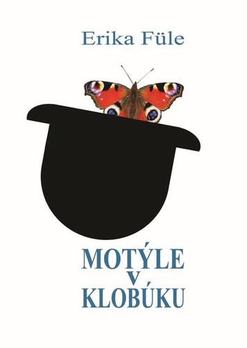 Kniha Motýle v klobúku - Erika Füle