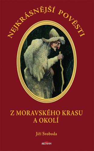 Kniha Nejkrásnější pověsti: Z Moravského krasu a okolí - Jiří Svoboda