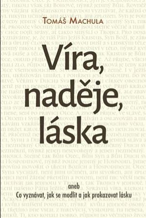 Kniha Víra, naděje, láska - Tomáš Machula