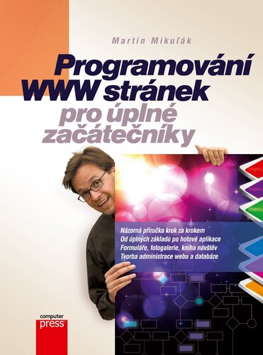 Kniha Programování WWW stránek pro úplné začátečníky - Martin Mikuľák