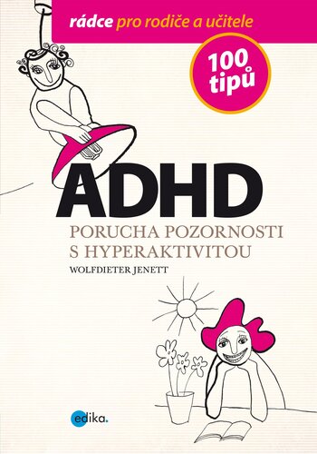 Kniha ADHD - Porucha pozornosti s hyperaktivitou - Jenett Wolfdieter