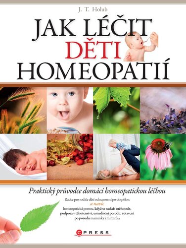 Kniha Jak léčit děti homeopatií - J. T. Holub