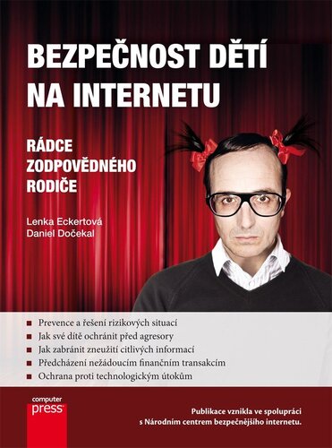 Kniha Bezpečnost dětí na Internetu - Lenka Eckertová,Daniel Dočekal