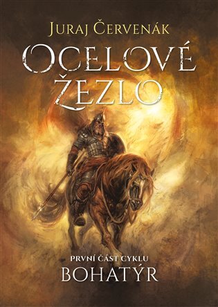 Kniha Bohatýr I - Ocelové žezlo - Juraj Červenák