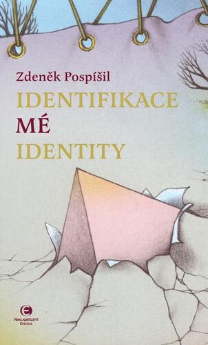 Kniha Identifikace mé identity - Zdeněk Pospíšil