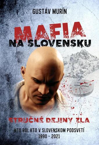 Mafia na Slovensku – Stručné dejiny zla (II.) - Gustáv Murín