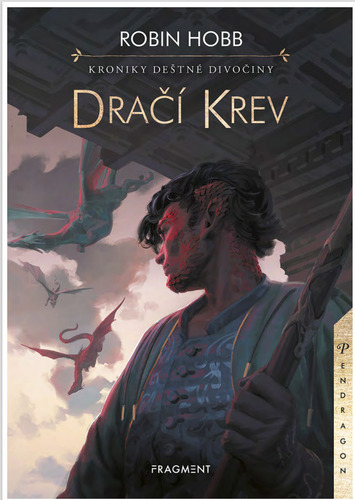 Kniha Kroniky Deštné divočiny - Dračí krev - Robin Hobb