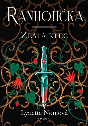 Kniha Ranhojička - Zlatá klec - Lynette Noni