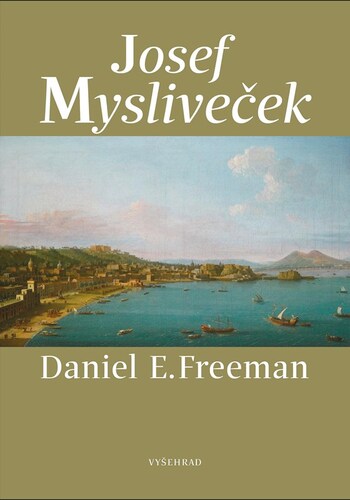 Josef Mysliveček - Daniel E. Freeman