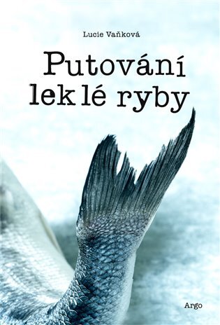 Putování leklé ryby kúpite na Panta Rhei