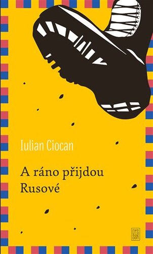 Kniha A ráno přijdou Rusové - Iulian Ciocan
