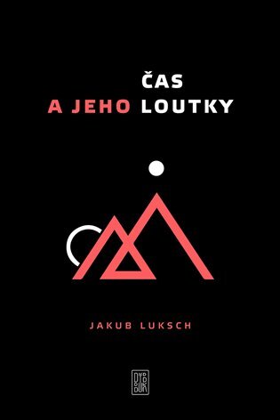 Kniha Čas a jeho loutky - Jakub Luksch