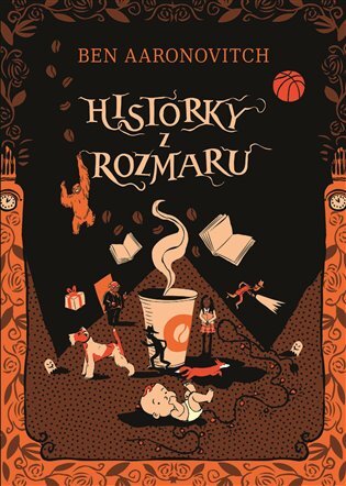 Kniha Historky z Rozmaru - Ben Aaronovitch