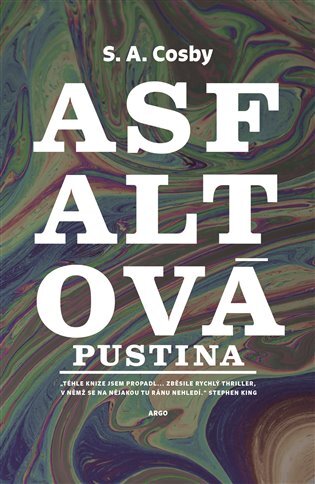 Asfaltová pustina - S. A. Cosby