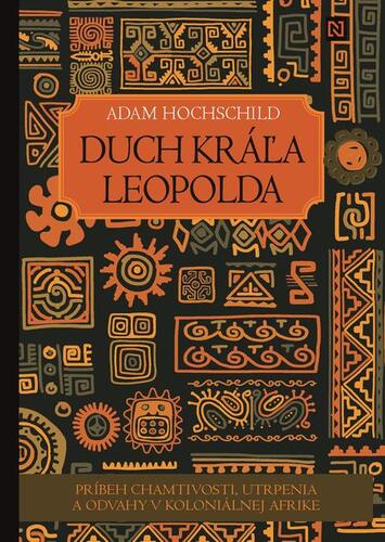 Kniha Duch kráľa Leopolda - Adam Hochschild