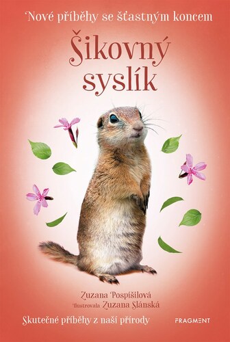 Kniha Nové příběhy se šťastným koncem – Šikovný syslík - Zuzana Pospíšilová