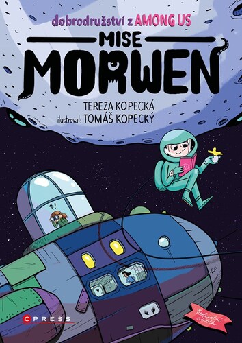 Kniha Dobrodružství z Among Us: Mise Morwen - Tereza Kopecká